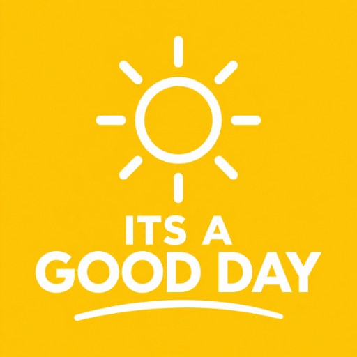 It's a Good Day